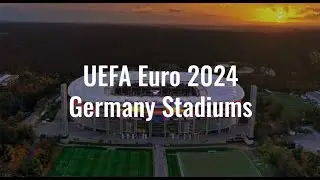UEFA Euro 2024 Germany Stadiums