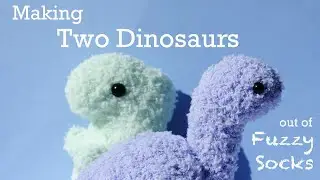 How to Make 2 Types of Fuzzy Sock Dinosaurs | T-Rex and Brachiosaurus