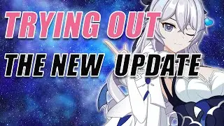 【Honkai Impact 3rd】Trying out the new update!