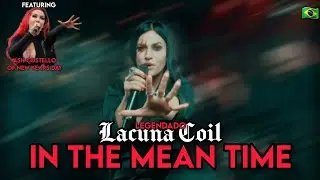 Lacuna Coil - In The Mean Time (Feat. Ash Costello) [Legendado PT-BR]