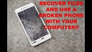 Control phone via PC if screen is damaged/broken, Recover files from a broken Phone 2018 Version!