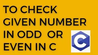 to check given number is odd or even in c| odd or even program in c #c#c program