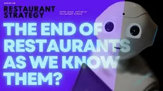 8 - The end of restaurants as we know them?