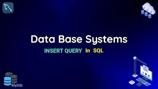 How to insert Attributes/Data in Table in SQL | MySQL | DataBase Systems | Ahmad Tech