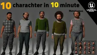 creat 10 charchter in 10 minute - Unreal Engine 5 Metahuman