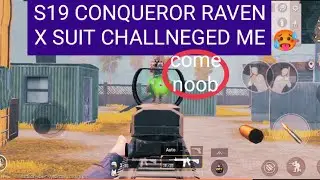 😱OMG! S19 CONQUEROR RAVEN X SUIT PLAYER CHALLNEGED ME | BGMI
