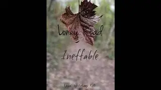 Lonely Road  - Ineffable (prod. by Feloney Kid)