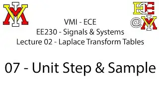 EE230 - 02 Laplace Tables - 07 Unit Step, Unit Sample