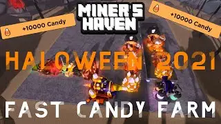 Miner's Haven Halloween 2021 - Candy Farm (100+ CANDY A SECOND)