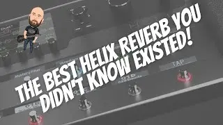 The Best Helix Reverb You Didn't Know Existed!