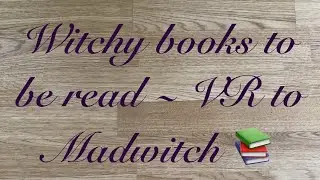 Witchy books to be read ~ VR to @madwitch9977