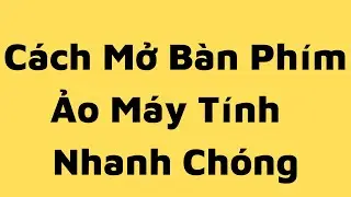 Thủ thuật máy tính- Hướng dẫn mở bàn phím ảo nhanh chóng