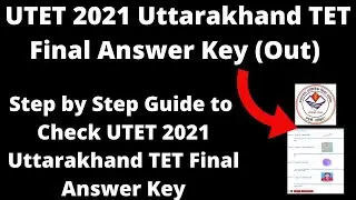 UTET 2021 Uttarakhand TET Final Answer Key (Out) - How to Check UTET 2021 Final Answer Key