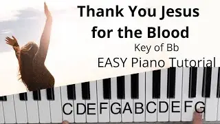 Thank You Jesus for the Blood  -Charity Gayle (Key of Bb)//EASY Piano Tutorial