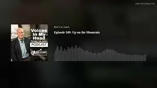 Episode 549: Up on the Mountain