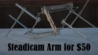 Tutorial - DIY Steadicam Arm and Vest for $50!