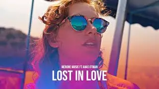 MerOne Music Ft Anas Otman - Lost In Love