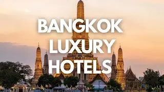 Where to Stay in Bangkok: Best Luxury Hotels | Far and Beyond