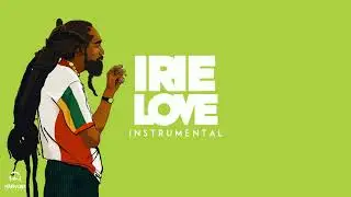 Reggae Instrumental Riddim 2022 | Irie Love