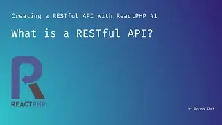 What is a RESTful API? | Creating a RESTful API with ReactPHP