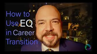 How to Use EQ in Career Transition