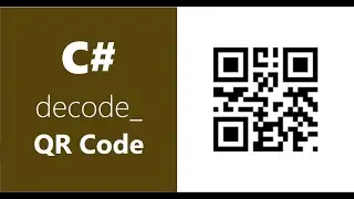 C# How To Decode QR Code From A File | Part 3