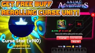 GET FREE BUFFS | REROLLING X20 CURSE UNITS + OPENING 150 CURSE STARS In Anime Adventures