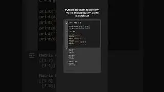 Python program to perform Matrix Multiplication using @ operator #pythonshot #phython #shorts