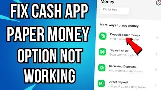 How To Fix Cash App Wont Let Me Add Paper Money