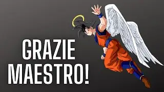 GRAZIE MAESTRO TORIYAMA!