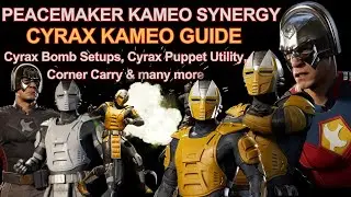 Peacemaker & Cyrax Kameo Synergy Guide - Cyrax Bomb Setups, Cyrax Puppet Utility