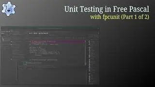 Introduction to Unit Testing in Free Pascal and Lazarus (Part 1 of 2)
