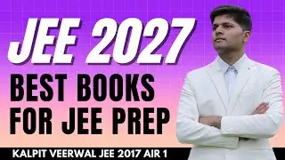 JEE 2027: Books Every Class 10th JEE Aspirant must study | Kalpit Veerwal