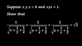 Proof of an Inequality Involving Three Variables with the Condition xyz = 1