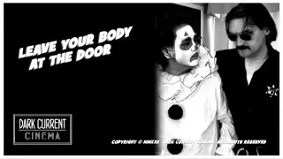 Dark Current Cinema: Leave Your Body at the Door (2022)