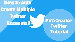 How to Auto Create Multiple Twitter Accounts -- PVACreator Twitter Tutorial