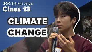 24FA Class 13: Are We Doing The Best We Can? | Climate Change Lecture