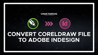 How to convert CorelDraw File to Adobe InDesign || CDR to Adobe InDesign 