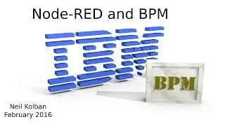 IBM BPM: Node RED and BPM