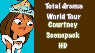 Total Drama World tour || Courtney Scenepack HD