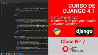 Mostrar y Mejorar la Presentación de un Post con Django CKEditor | Tutorial de Desarrollo Web