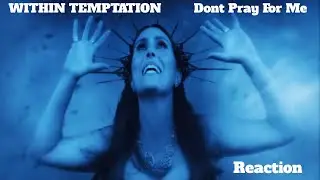 Within Temptation – Don’t Pray For Me | Reaction | Реакция!