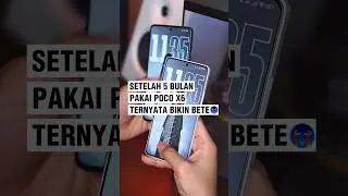 Setelah 5 bulan pakai POCO X6 🥲
