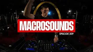 MACROLEV PRESENTS MACROSOUNDS - EPISODE 209