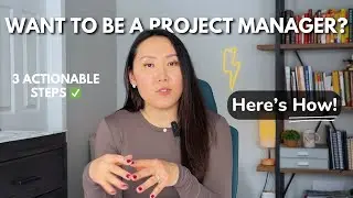 Want to be a Project Manager? 3 STEPS to kickstart your career