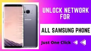 How To Unlock Network All Samsung Devices just One Click