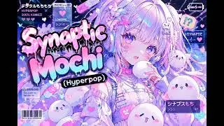 Synaptic Mochi（Kawaii Hyperpop）［Instrumental］