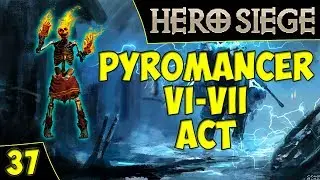 🔴Hero Siege [HC-Нормал] Пиромант. Прохождение 6 и 7 акта. Asmodei Стрим