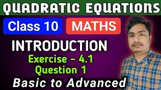 quadratic equations | quadratic equations class 10 | Basic to advance