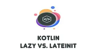 Kotlin Lazy vs. Lateinit - Kotlin Beginner Tutorials (35)